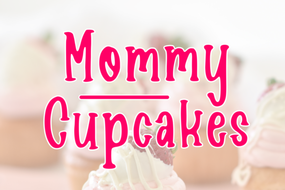 Mommy Cupcakes Typeface: A Sweet Handwritten Font for Creative Brands